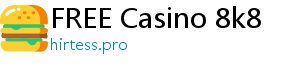 FREE Casino 8k8