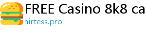 FREE Casino 8k8 casino