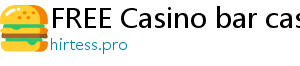 FREE Casino bar casino